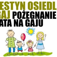 Zapraszamy na festyn osiedlowy na Gaju!