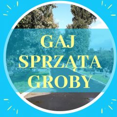 Gaj sprząta groby!